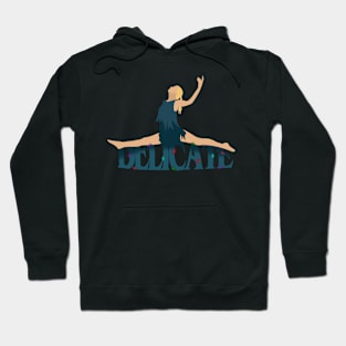 Isn’t Isn’t Isn’t Isn’t.. Delicate Hoodie